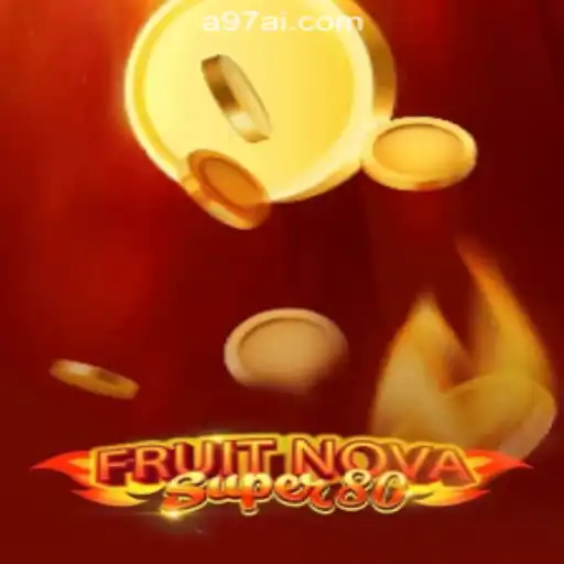 Exploring the Excitement of FruitNovaSuper80 and A97.COM Oficial Slots Brasil #1