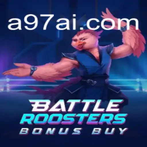 Explore the Exciting World of BattleRoostersBonusBuy: A97.COM Oficial Slots Brasil #1