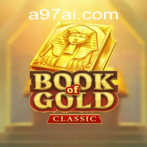 Discover the Thrilling World of BookOfGoldClassic: A Comprehensive Guide